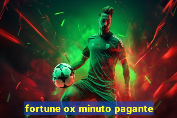 fortune ox minuto pagante