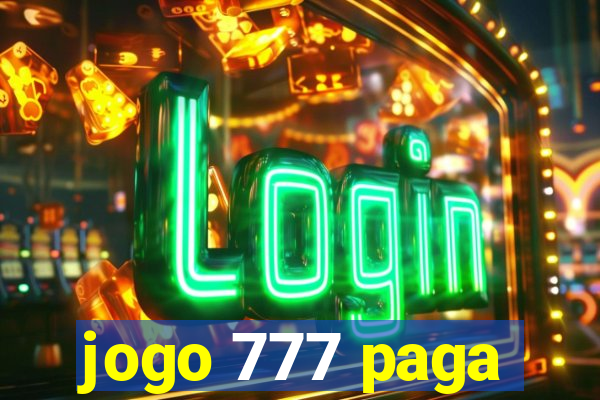 jogo 777 paga