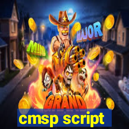 cmsp script