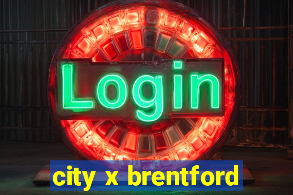 city x brentford