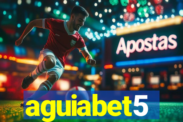 aguiabet5