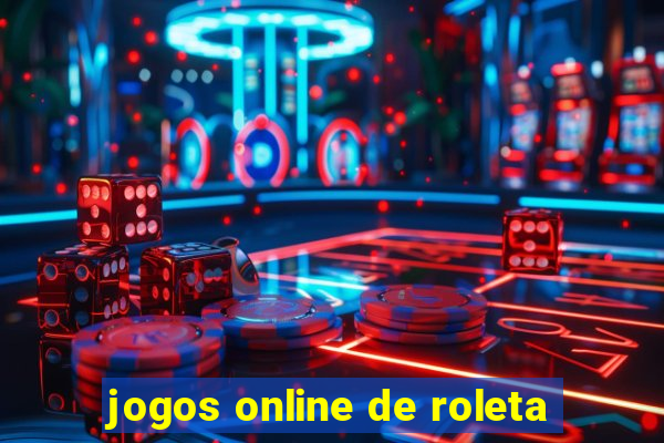 jogos online de roleta