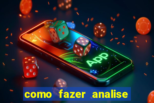 como fazer analise de jogos de futebol