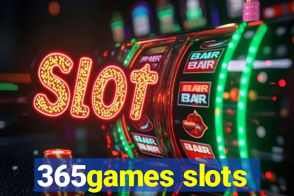 365games slots