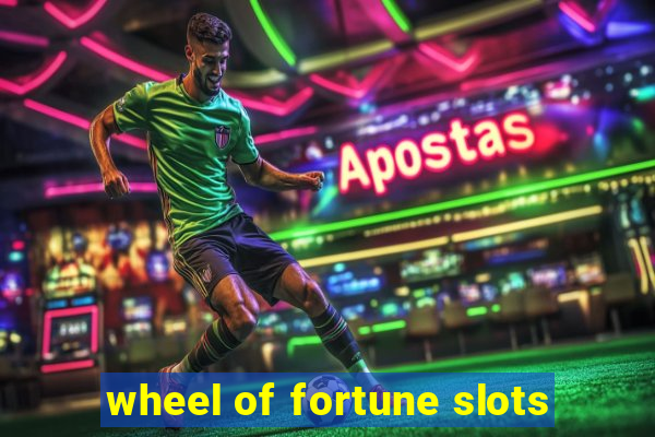 wheel of fortune slots