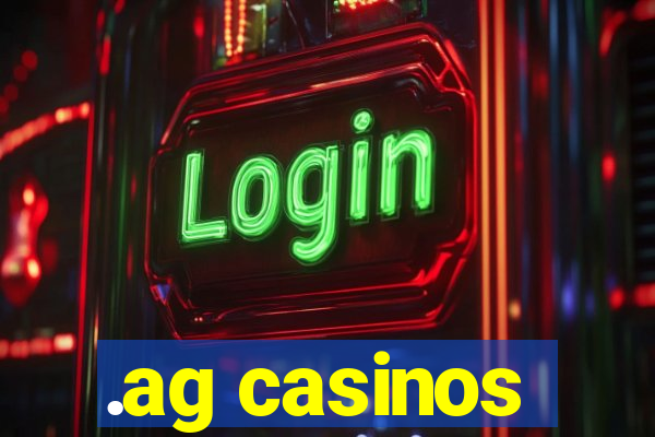 .ag casinos