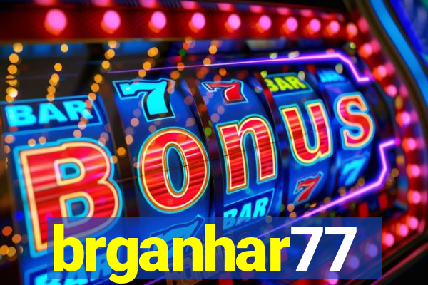 brganhar77