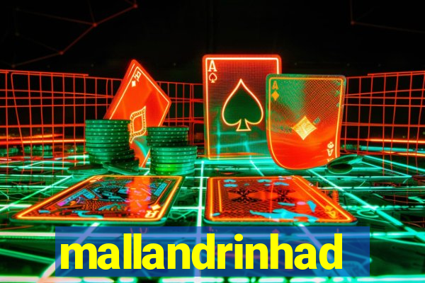 mallandrinhad