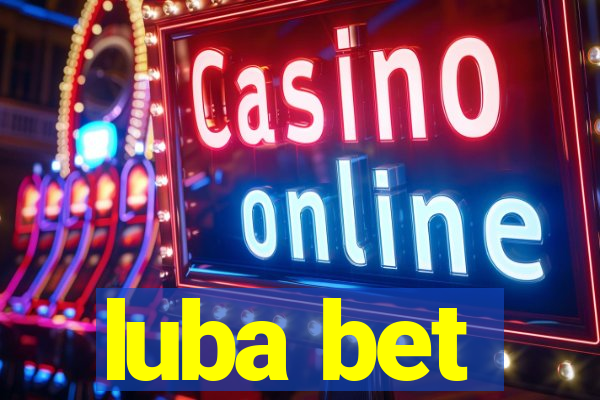 luba bet