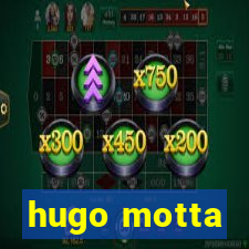 hugo motta