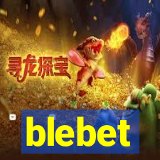 blebet