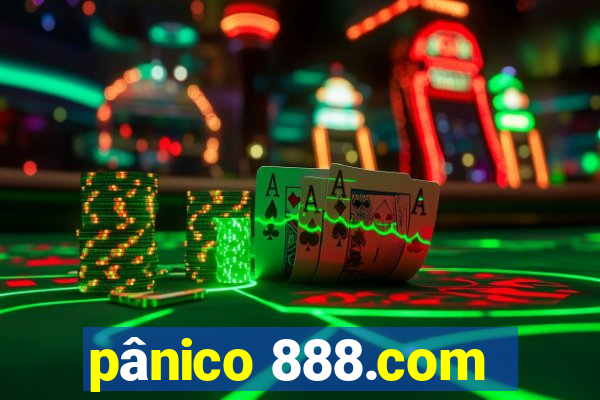 pânico 888.com