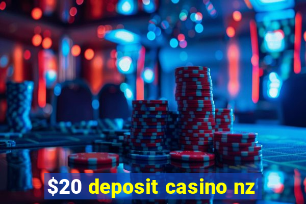 $20 deposit casino nz