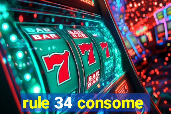 rule 34 consome