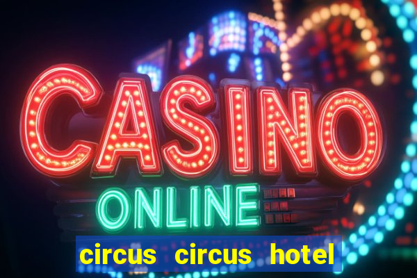 circus circus hotel and casino vegas