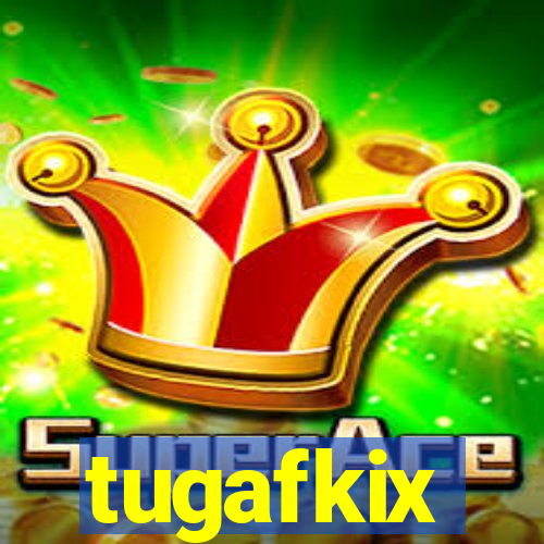 tugafkix