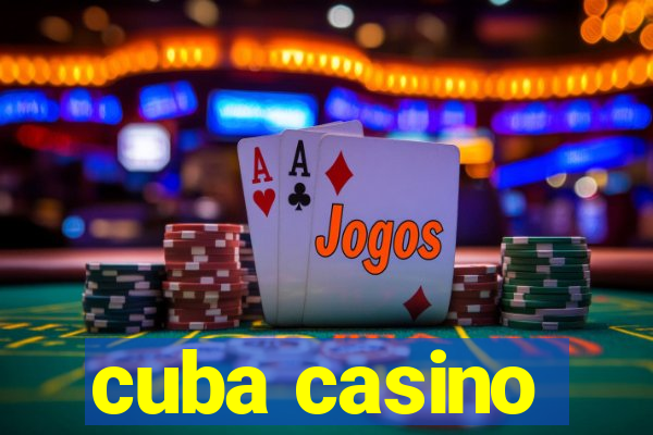 cuba casino