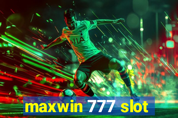 maxwin 777 slot