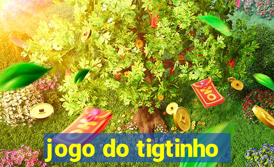 jogo do tigtinho