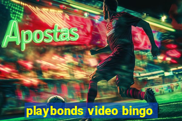 playbonds video bingo