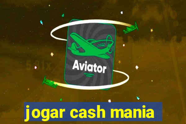 jogar cash mania