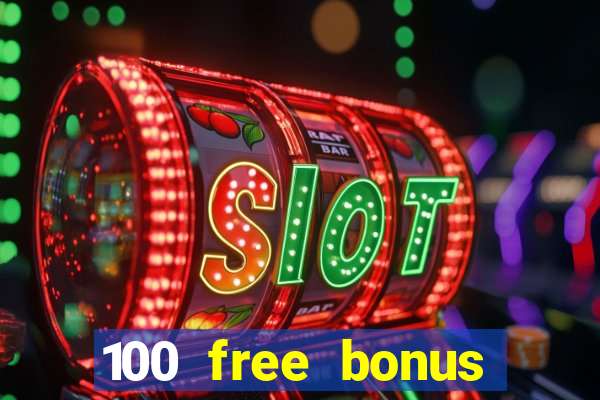 100 free bonus casino no deposit gcash 2023