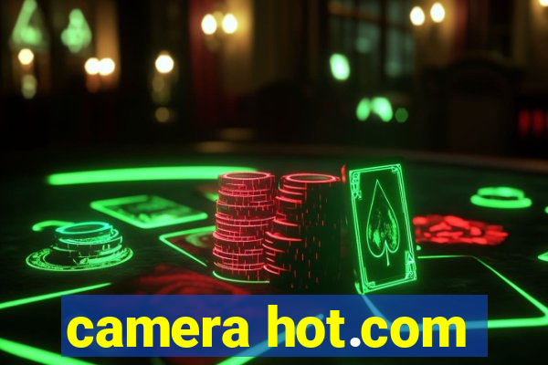 camera hot.com