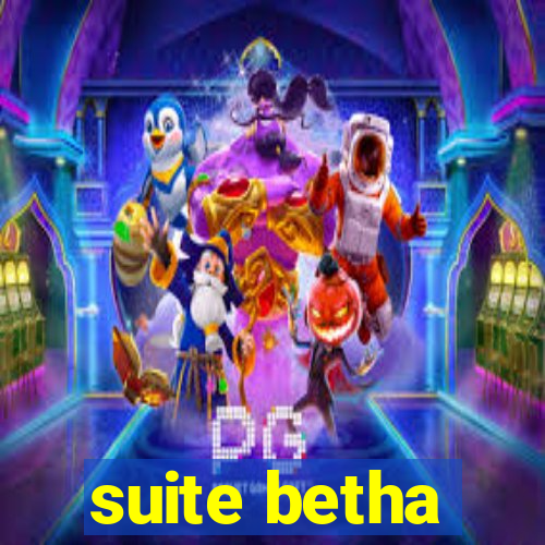 suite betha