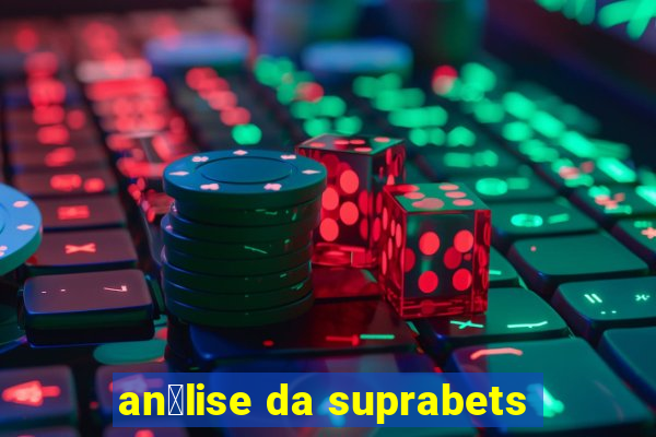 an谩lise da suprabets