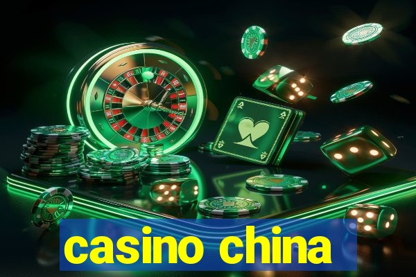 casino china