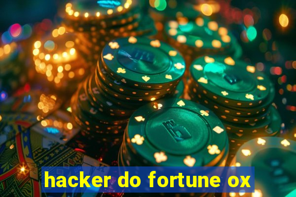 hacker do fortune ox