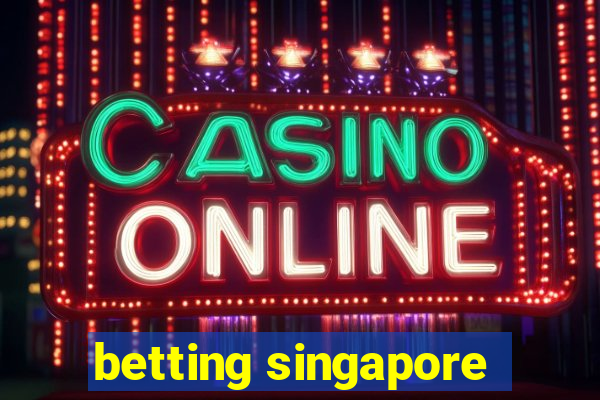 betting singapore