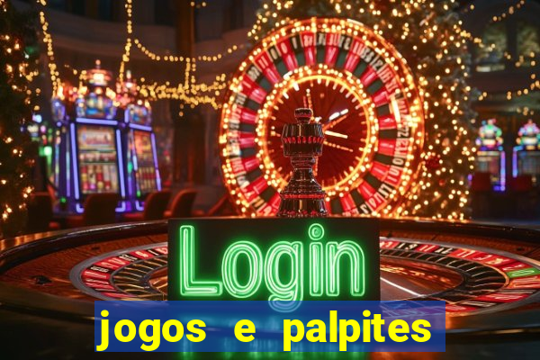 jogos e palpites de hoje