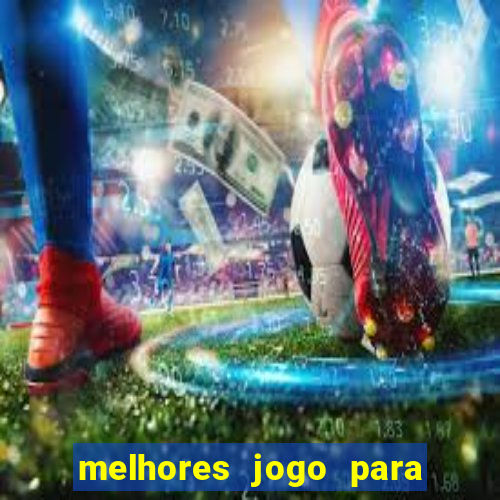 melhores jogo para ganhar dinheiro