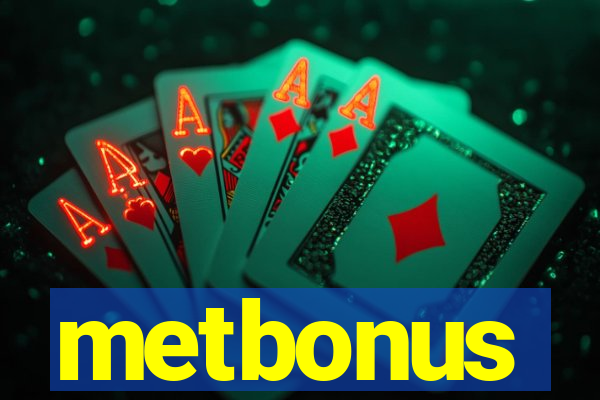 metbonus