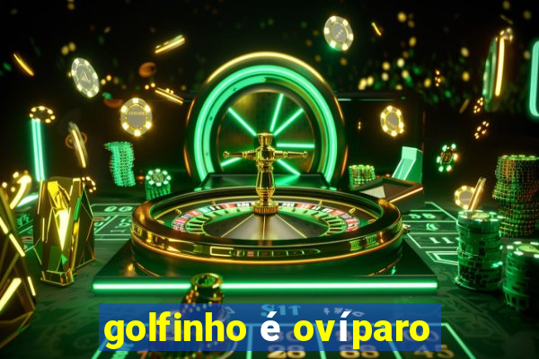 golfinho é ovíparo