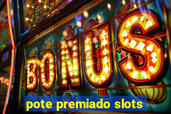 pote premiado slots