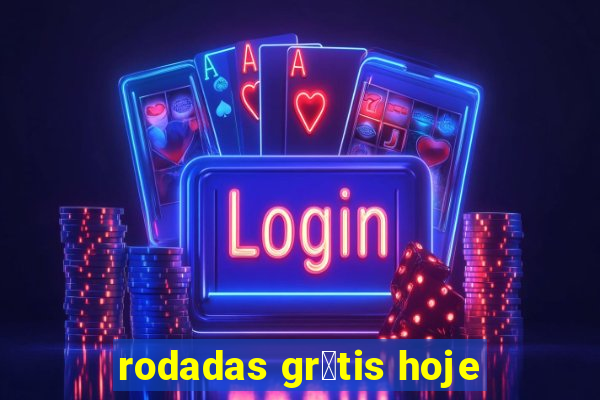 rodadas gr谩tis hoje