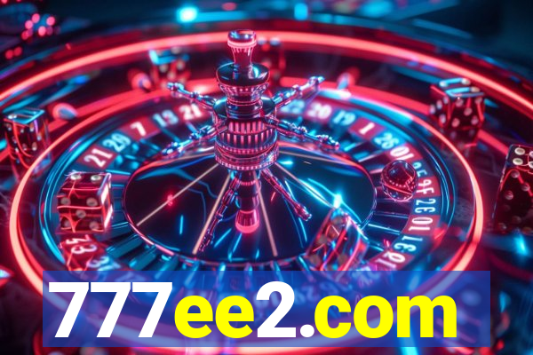 777ee2.com