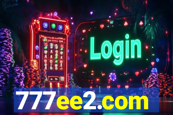 777ee2.com