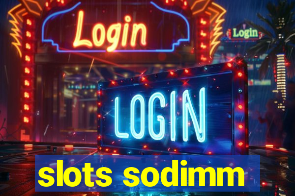 slots sodimm