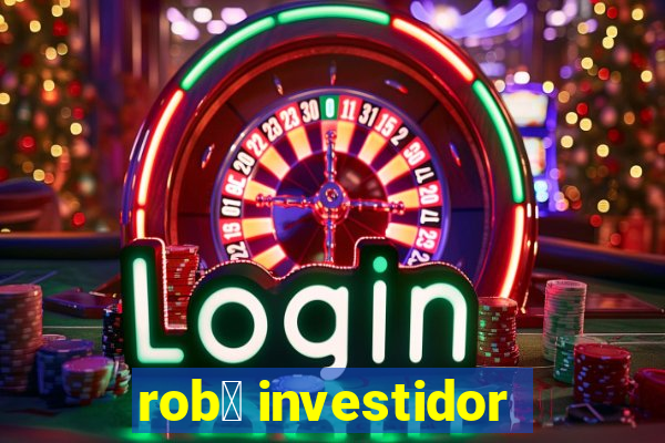 rob么 investidor