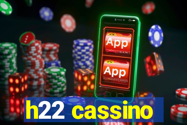 h22 cassino