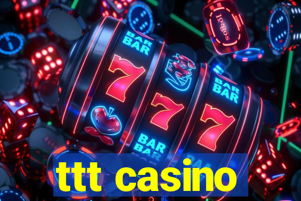 ttt casino