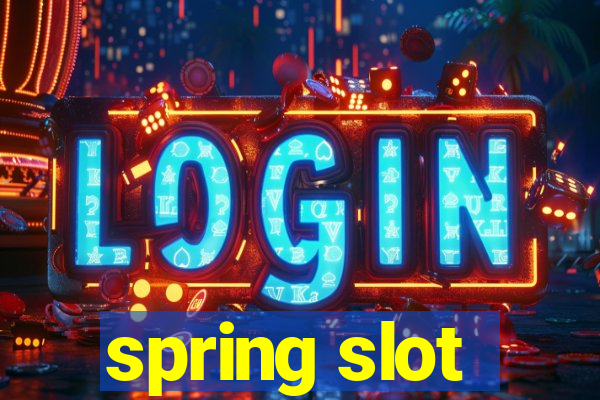 spring slot