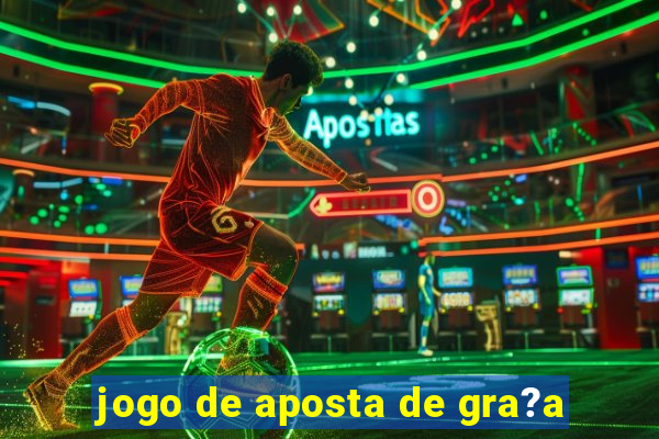 jogo de aposta de gra?a