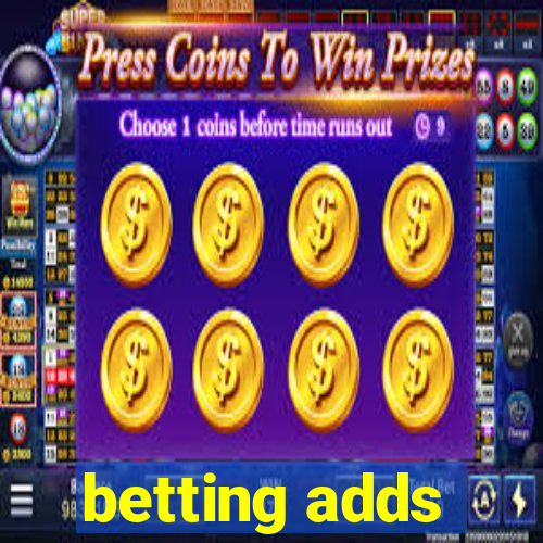 betting adds