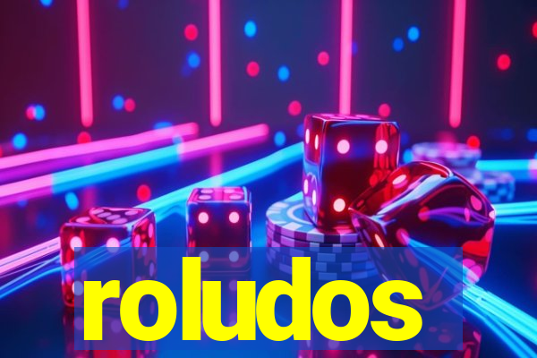 roludos