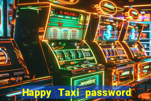 Happy Taxi password road 96 road 96 happy taxi security