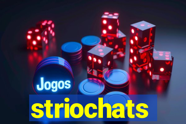 striochats